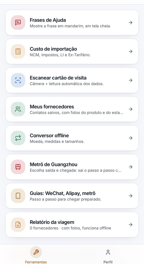 Lista de ferramentas do aplicativo: frases de ajuda em mandarim, custo de importação, scanner de cartão de visita, meus fornecedores, conversor offline, metrô de Guangzhou, guias de WeChat e Alipay e relatório da viagem.